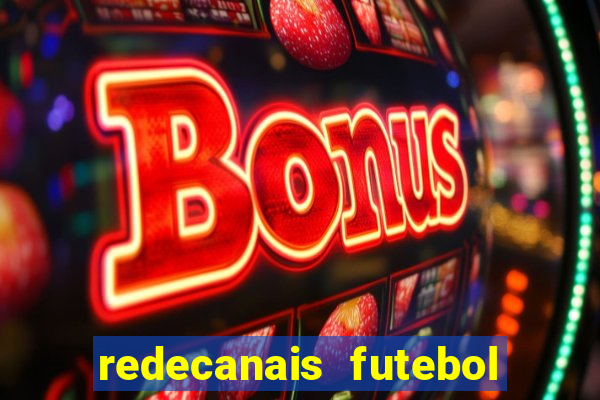 redecanais futebol ao vivo